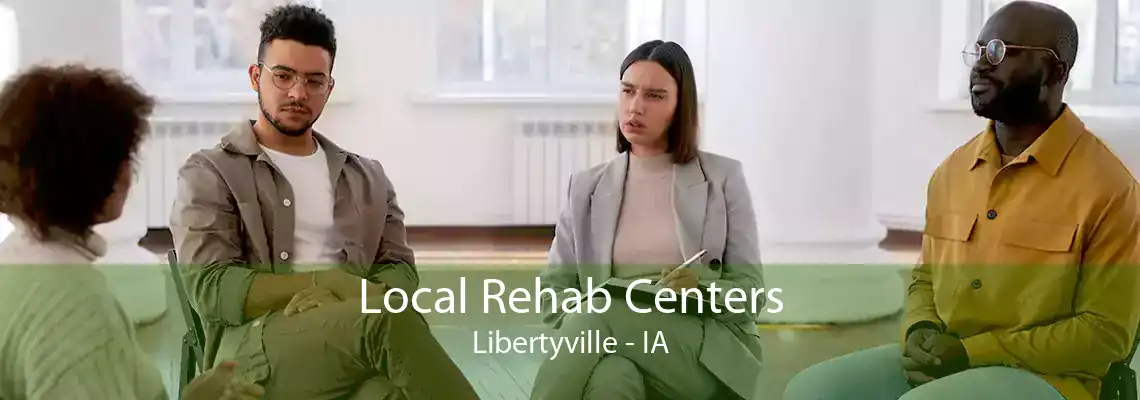 Local Rehab Centers Libertyville - IA