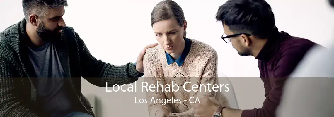 Local Rehab Centers Los Angeles - CA