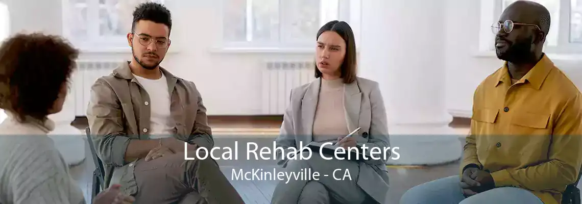 Local Rehab Centers McKinleyville - CA