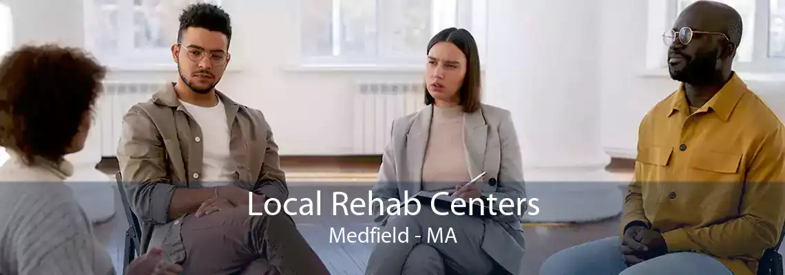Local Rehab Centers Medfield - MA