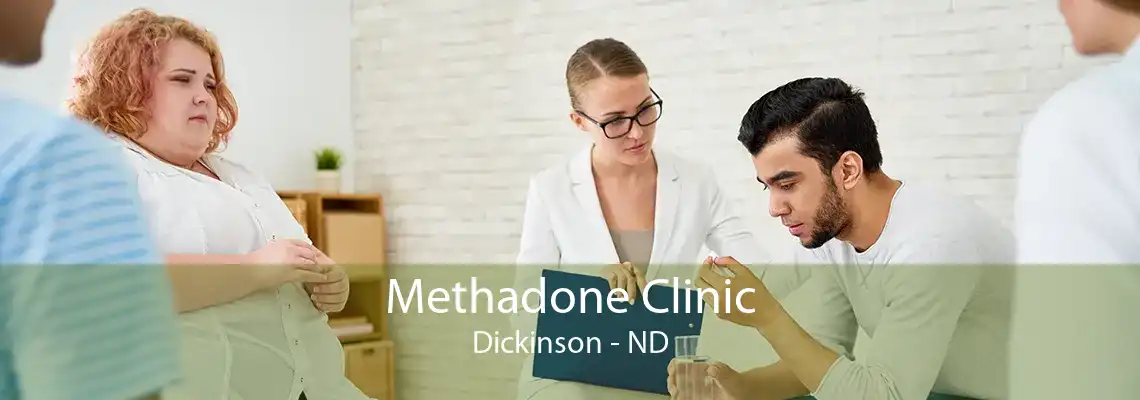Methadone Clinic Dickinson - ND