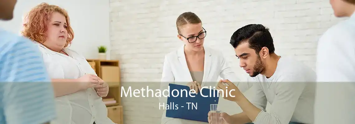 Methadone Clinic Halls - TN