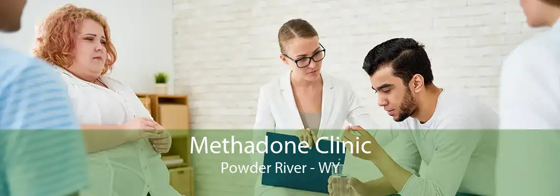 Methadone Clinic Powder River - WY