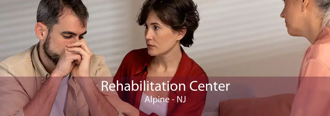 Rehabilitation Center Alpine - NJ