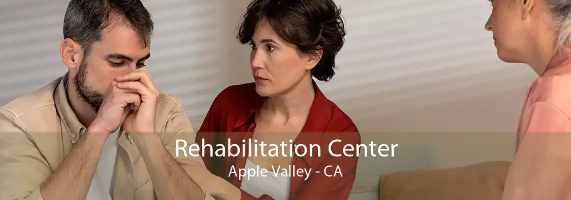 Rehabilitation Center Apple Valley - CA