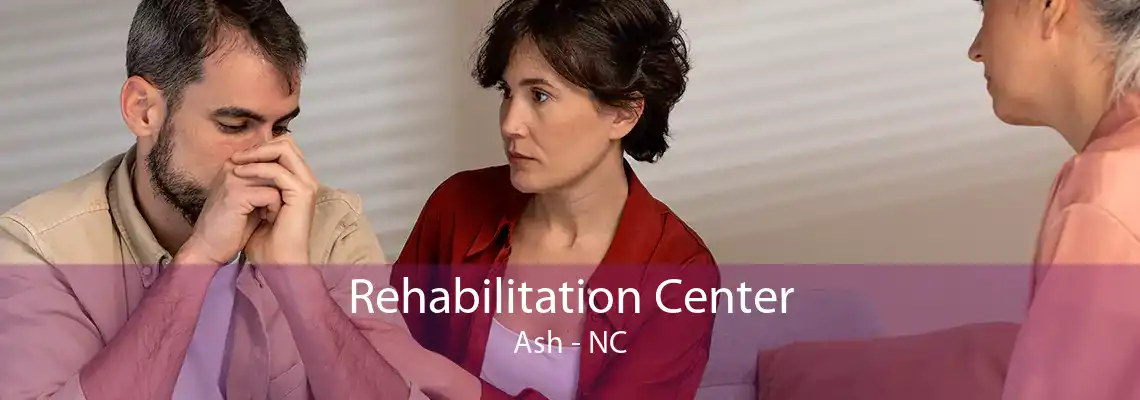 Rehabilitation Center Ash - NC