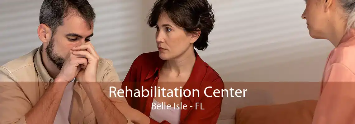 Rehabilitation Center Belle Isle - FL
