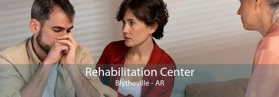 Rehabilitation Center Blytheville - AR