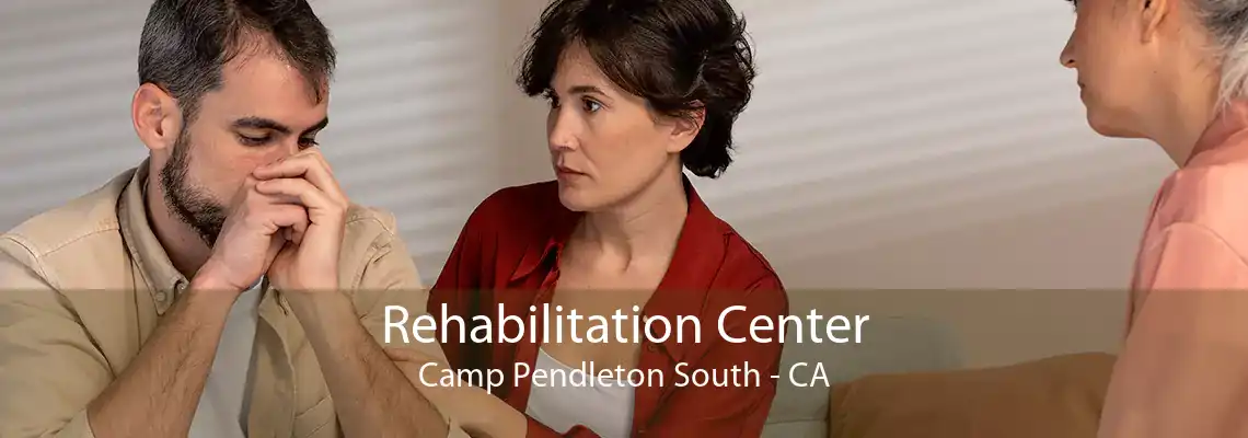 Rehabilitation Center Camp Pendleton South - CA