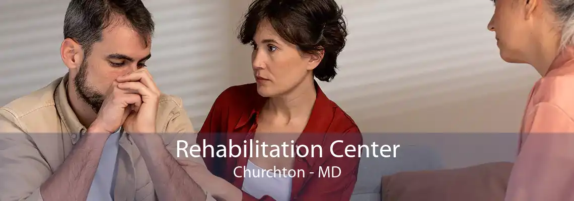 Rehabilitation Center Churchton - MD