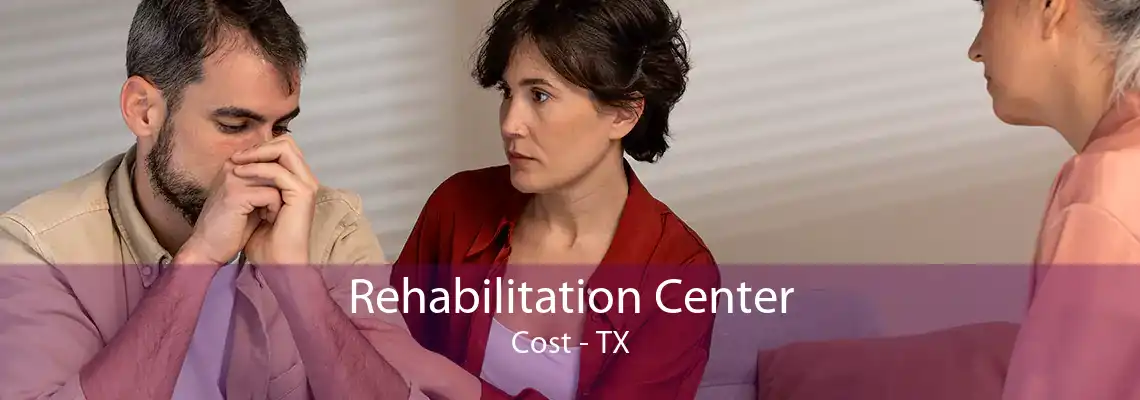 Rehabilitation Center Cost - TX