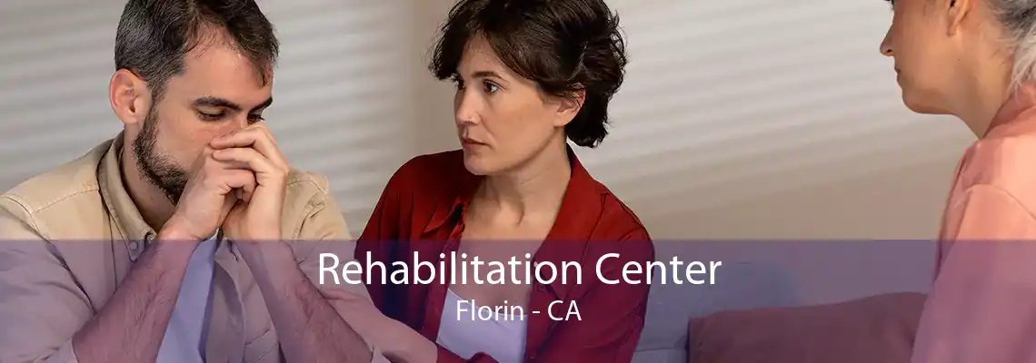 Rehabilitation Center Florin - CA