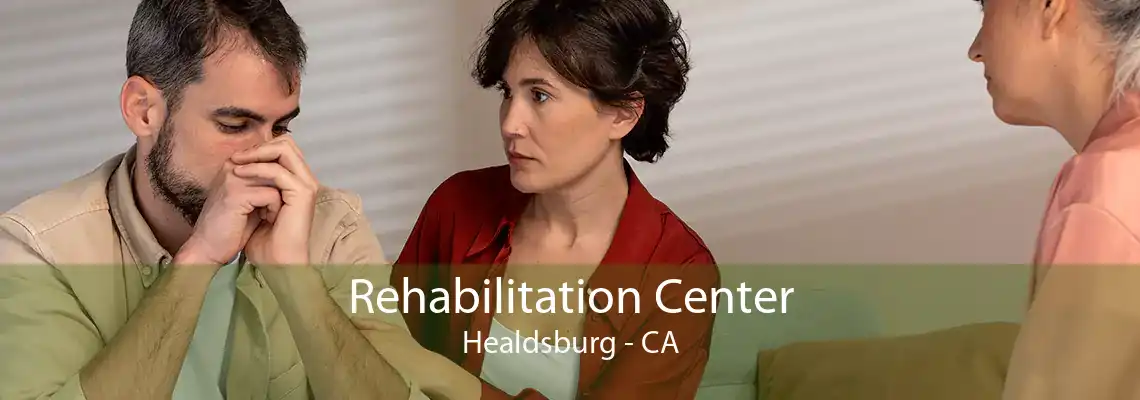 Rehabilitation Center Healdsburg - CA