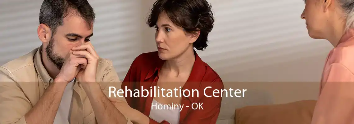 Rehabilitation Center Hominy - OK