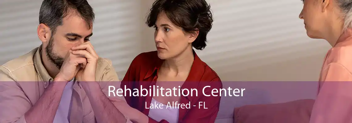 Rehabilitation Center Lake Alfred - FL
