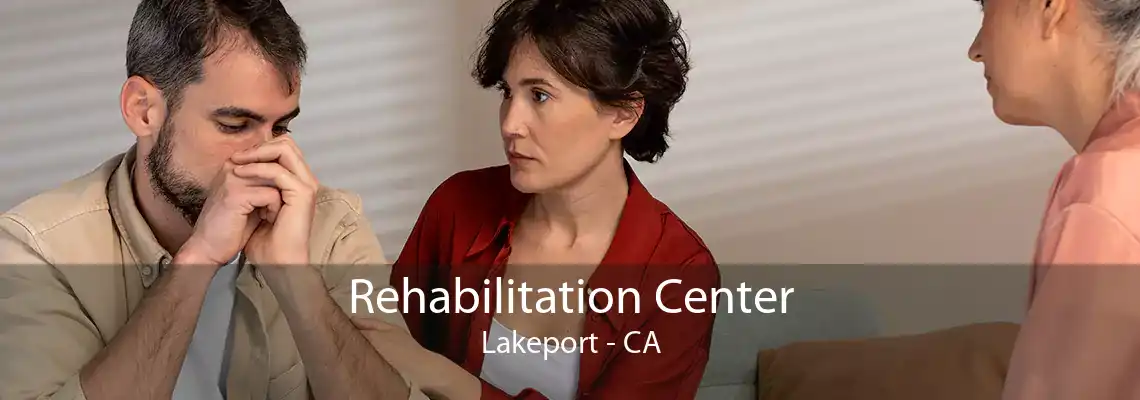 Rehabilitation Center Lakeport - CA