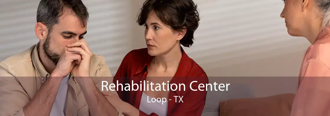 Rehabilitation Center Loop - TX