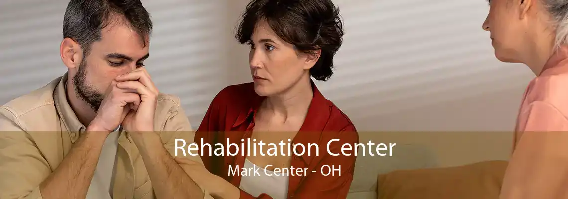 Rehabilitation Center Mark Center - OH