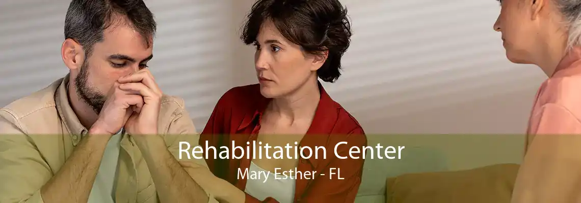 Rehabilitation Center Mary Esther - FL