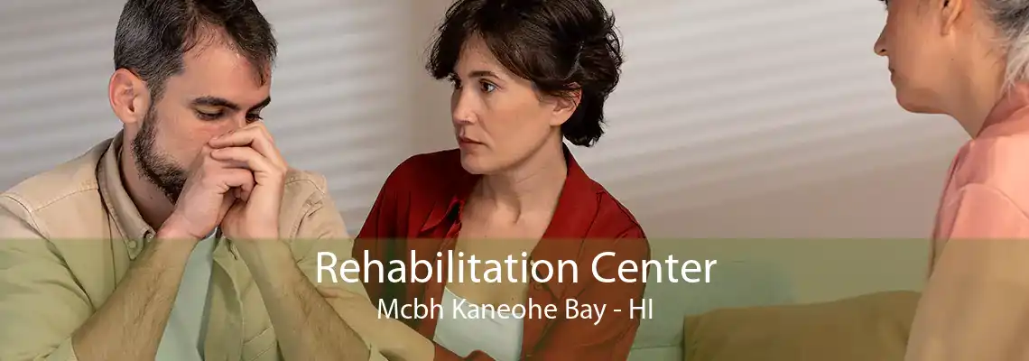 Rehabilitation Center Mcbh Kaneohe Bay - HI