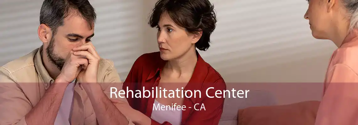 Rehabilitation Center Menifee - CA