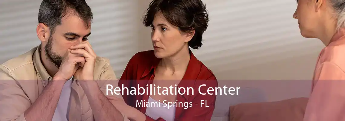 Rehabilitation Center Miami Springs - FL