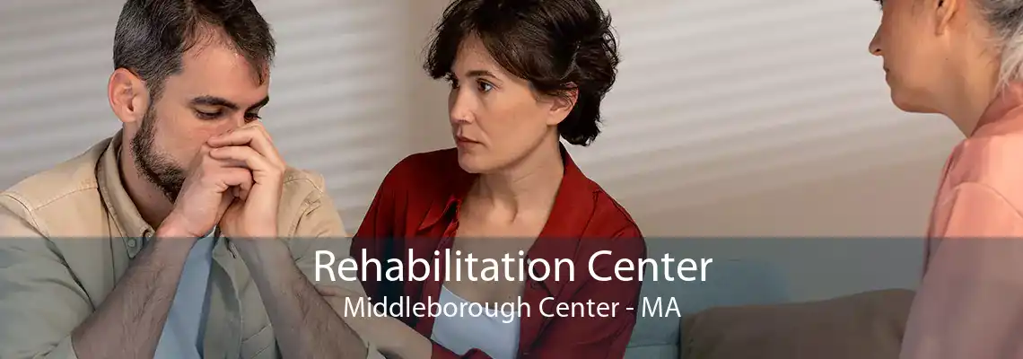 Rehabilitation Center Middleborough Center - MA