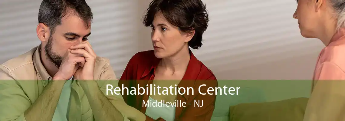 Rehabilitation Center Middleville - NJ
