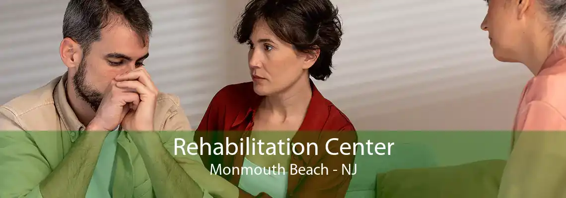 Rehabilitation Center Monmouth Beach - NJ