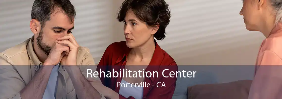 Rehabilitation Center Porterville - CA