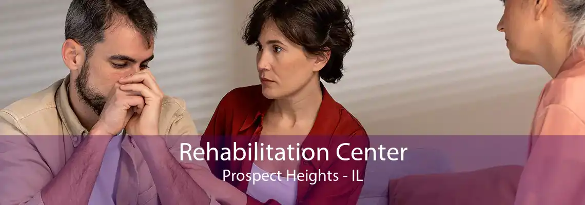 Rehabilitation Center Prospect Heights - IL