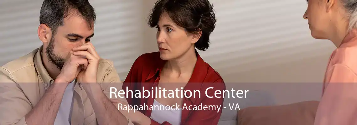 Rehabilitation Center Rappahannock Academy - VA