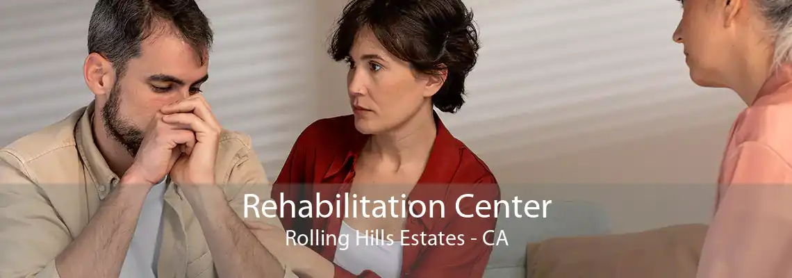 Rehabilitation Center Rolling Hills Estates - CA