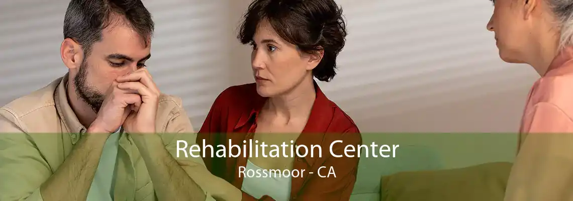 Rehabilitation Center Rossmoor - CA