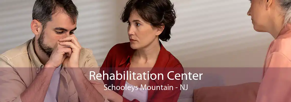 Rehabilitation Center Schooleys Mountain - NJ