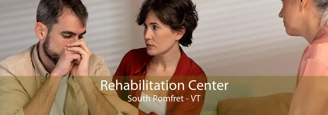 Rehabilitation Center South Pomfret - VT