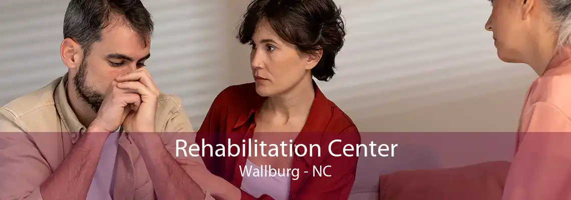 Rehabilitation Center Wallburg - NC