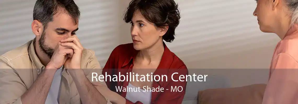 Rehabilitation Center Walnut Shade - MO