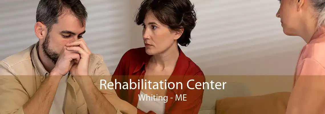 Rehabilitation Center Whiting - ME