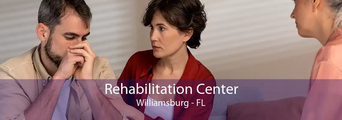 Rehabilitation Center Williamsburg - FL