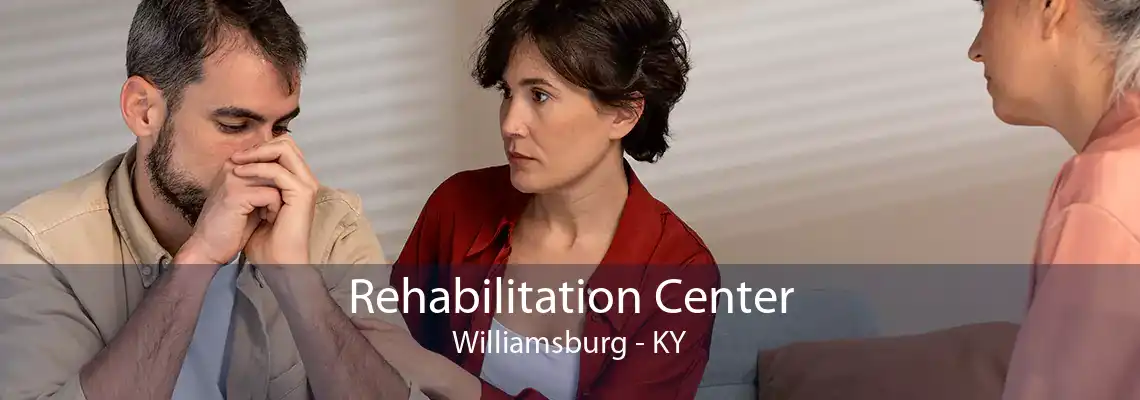 Rehabilitation Center Williamsburg - KY