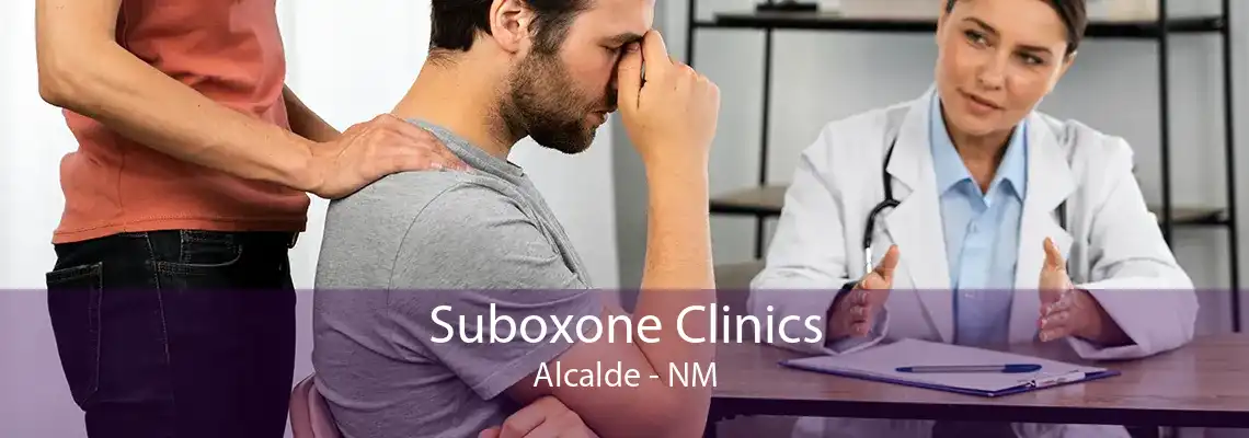 Suboxone Clinics Alcalde - NM
