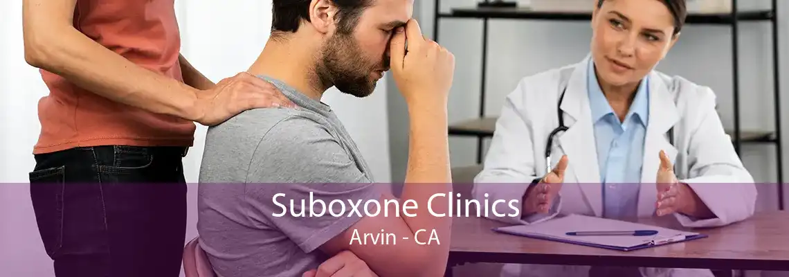 Suboxone Clinics Arvin - CA