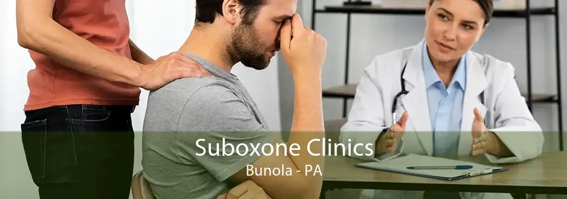 Suboxone Clinics Bunola - PA