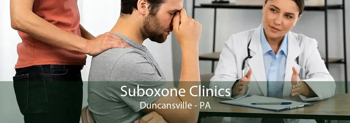 Suboxone Clinics Duncansville - PA
