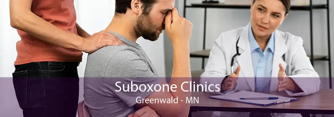 Suboxone Clinics Greenwald - MN