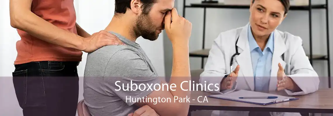Suboxone Clinics Huntington Park - CA