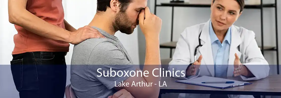 Suboxone Clinics Lake Arthur - LA