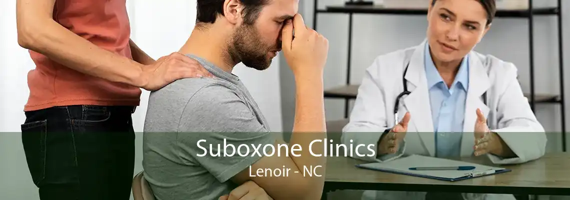 Suboxone Clinics Lenoir - NC