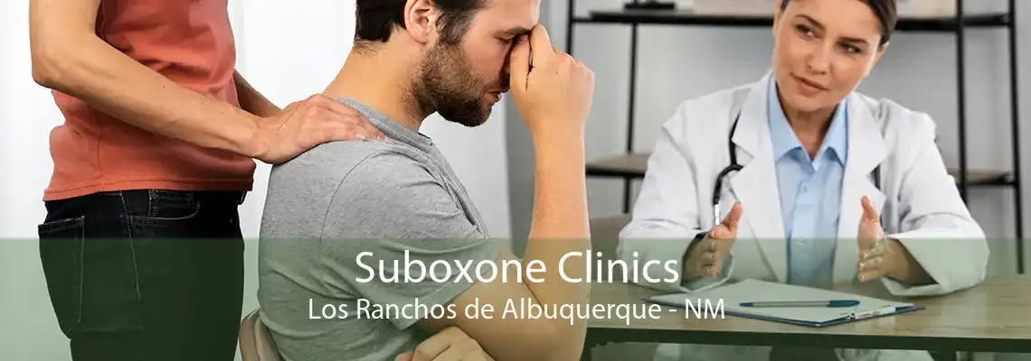Suboxone Clinics Los Ranchos de Albuquerque - NM